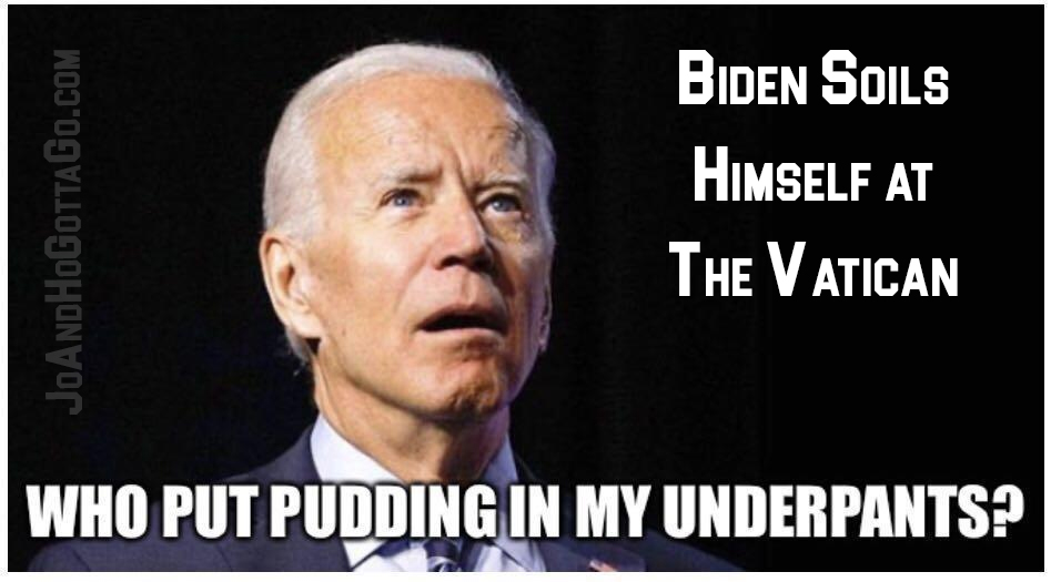 Biden Soils Himself At Vatican